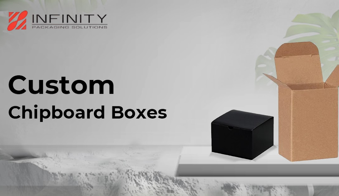 Custom Chipboard Boxes: Packaging that Fits Your Product Perfectly
