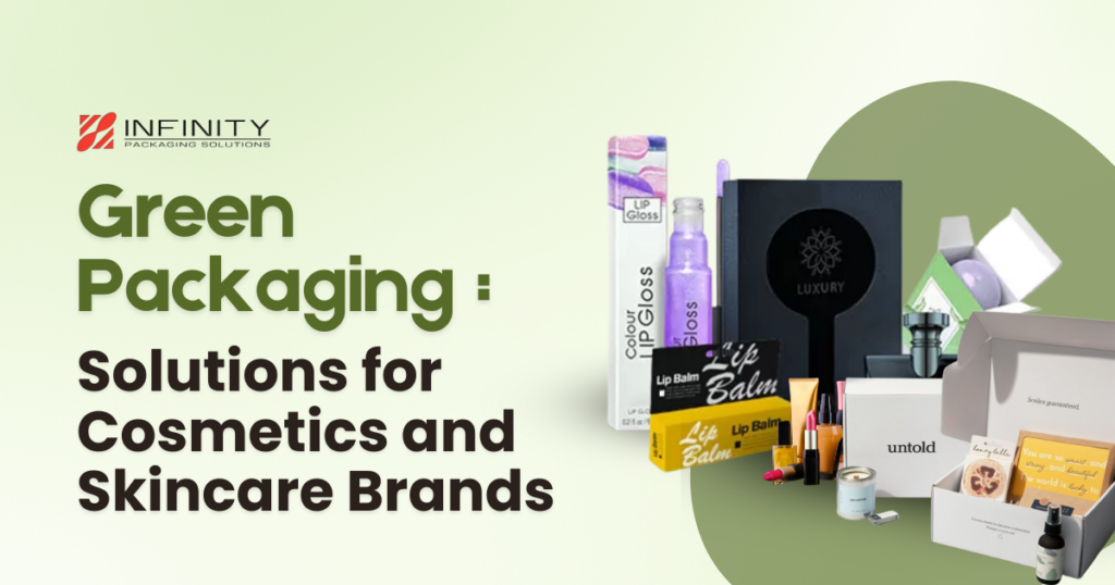 Green Packaging Solutions for Cosmetics and Skincare Brands
