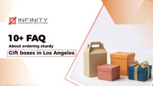 10+ FAQ About Ordering Sturdy Gift Boxes in Los Angeles